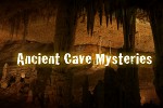 Ancient Cave Mysteries